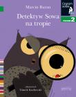 Detektyw Sowa na tropie. Czytam sobie. Poziom 2. Autor: Baran Marcin. Dadada.pl Okładka książki Detektyw Sowa na tropie. Czytam sobie. Poziom 2