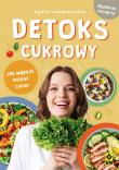 Detoks cukrowy Jak mądrze unikać cukru. Autor: Agata Lewandowska. Dadada.pl Okładka książki Detoks cukrowy Jak mądrze unikać cukru