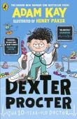Dexter Procter the 10-Year-Old Doctor. Autor: Adam Kay. Dadada.pl Okładka książki Dexter Procter the 10-Year-Old Doctor