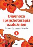 Okładka książki Diagnoza i psychoterapia uzależnień tom 1