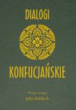 Dialogi Konfucjańskie. Autor:   Praca zbiorowa. Dadada.pl Okładka książki Dialogi Konfucjańskie