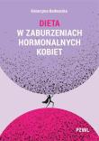 Dieta w zaburzeniach hormonalnych kobiet. Autor: Bednarska Katarzyna. Dadada.pl Okładka książki Dieta w zaburzeniach hormonalnych kobiet