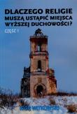 Dlaczego religie muszą ustąpić miejsca wyższej.... Autor: Igor Witkowski. Dadada.pl Okładka książki Dlaczego religie muszą ustąpić miejsca wyższej...