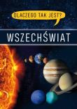 Dlaczego tak jest? Wszechświat. Autor: Opracowanie zbiorowe. Dadada.pl Okładka książki Dlaczego tak jest? Wszechświat
