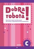 Dobra robota! Poziom C. Autor: Opracowanie zbiorowe. Dadada.pl Okładka książki Dobra robota! Poziom C