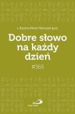 Dobre słowo na każdy dzień. Autor: Bożena Maria Hanusiak pust. Dadada.pl Okładka książki Dobre słowo na każdy dzień
