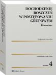 Okładka książki Dochodzenie roszczeń w postępowaniu grupowym. Komentarz