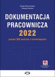 Dokumentacja pracownicza 2022. Autor: Mroczkowska Renata, Potocka-Szmoń Patrycja. Dadada.pl Okładka książki Dokumentacja pracownicza 2022