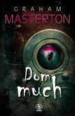Dom much. Autor: Graham Masterton. Dadada.pl Okładka książki Dom much