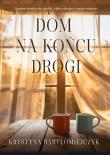 Okładka książki Dom na końcu drogi