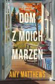 Okładka książki Dom z moich marzeń