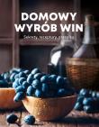 Okładka książki Domowy wyrób win