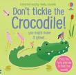 Don't Tickle the Crocodile!. Autor: Taplin Sam. Dadada.pl Okładka książki Don't Tickle the Crocodile!