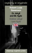 Dr. Jekyll and Mr. Hyde Doktor Jekyll i pan Hyde. Autor: Robert Louis Stevenson. Dadada.pl Okładka książki Dr. Jekyll and Mr. Hyde Doktor Jekyll i pan Hyde