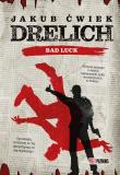 Okładka książki Drelich. Bad Luck. Edycja na 20-lecie