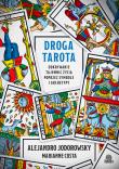 Droga tarota. Autor: Alejandro Jodorowsky, Costa Marianne. Dadada.pl Okładka książki Droga tarota