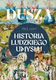 Dusza. Historia ludzkiego umysłu. Autor: Ham Paul. Dadada.pl Okładka książki Dusza. Historia ludzkiego umysłu