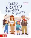 Okładka książki Dużo krzyku o kobiety w języku - uszkodzone