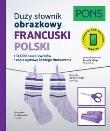 Duży słownik obrazkowy Francuski PONS. Autor:   Praca zbiorowa. Dadada.pl Okładka książki Duży słownik obrazkowy Francuski PONS