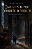 Okładka książki Dwadzieścia pięć opowieści o duchach