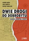 Okładka książki Dwie drogi do dobrobytu. Europa kontra Chiny