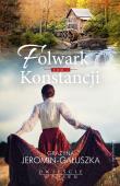 Dwieście wiosen Tom 1 Folwark Konstancji. Autor: Jeromin-Gałuszka Grażyna. Dadada.pl Okładka książki Dwieście wiosen Tom 1 Folwark Konstancji