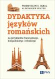 Dydaktyka języków romańskich. Autor: Przemysław E. Gębal, Wiater Aleksander. Dadada.pl Okładka książki Dydaktyka języków romańskich