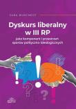 Dyskurs liberalny w III RP jako komponent... Autor: Sara Burchert. Dadada.pl Okładka książki Dyskurs liberalny w III RP jako komponent..