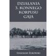 Okładka książki Działania 3. Konnego Korpusu Gaja