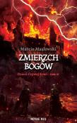 Dzieci Czystej Krwi T.6 Zemierzch Bogów. Autor: MARCIN MASŁOWSKI. Dadada.pl Okładka książki Dzieci Czystej Krwi T.6 Zemierzch Bogów