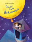 Dzieci Pana Astronoma. Autor: Wanda Chotomska. Dadada.pl Okładka książki Dzieci Pana Astronoma