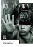 Dzieci z Kuřim. Wstrząsająca opowieść o przemocy, manipulacji i sekcie. Autor: Kamila Morzy. Dadada.pl Okładka książki Dzieci z Kuřim. Wstrząsająca opowieść o przemocy, manipulacji i sekcie