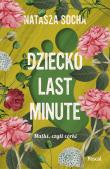 Dziecko last minute Wielkie Litery. Autor: Natasza Socha. Dadada.pl Okładka książki Dziecko last minute Wielkie Litery