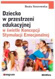Okładka książki Dziecko w przestrzeni edukacyjnej w świetle Koncepcji Stymulacji Emocjonalnej