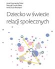 Dziecko w świecie relacji społecznych. Autor: Patrycja Curyło-Sikora. Dadada.pl Okładka książki Dziecko w świecie relacji społecznych