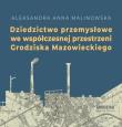 Okładka książki Dziedzictwo przemysłowe we współczesnej...