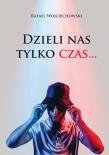 Okładka książki Dzieli nas tylko czas…