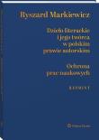 Okładka książki Dzieło literackie i jego twórca w polskim prawie autorskim, Ochrona prac naukowych (reprint)