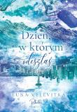Okładka książki Dzień, w którym odeszłaś