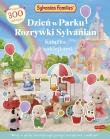 Dzień w Parku Rozrywki Sylvanian. Książka z naklejkami. Sylvanian Families. Autor: Opracowanie zbiorowe. Dadada.pl Okładka książki Dzień w Parku Rozrywki Sylvanian. Książka z naklejkami. Sylvanian Families