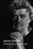 Dziennik z więzienia. Autor: Palikot Janusz. Dadada.pl Okładka książki Dziennik z więzienia