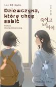 Dziewczyna, którą chcę zabić. Autor: Lee Kkotnim. Dadada.pl Okładka książki Dziewczyna, którą chcę zabić