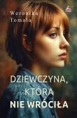 Okładka książki Dziewczyna, która nie wróciła