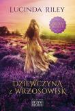 Dziewczyna z wrzosowisk. Autor: Riley Lucinda. Dadada.pl Okładka książki Dziewczyna z wrzosowisk