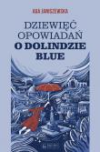 Okładka książki Dziewięć opowiadań o Dolindzie Blue