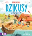 Dzikusy Tom 2 Nowi przyjaciele. Autor: Joanna Jagiełło. Dadada.pl Okładka książki Dzikusy Tom 2 Nowi przyjaciele