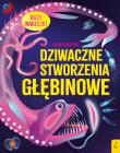 Okładka książki Dziwaczne stworzenia głębinowe. Lubię naklejać