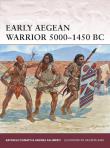 Early Aegean Warrior 5000#1450 BC. Autor: DAmato Raffaele, Salimbeti Andrea. Dadada.pl Okładka książki Early Aegean Warrior 5000#1450 BC