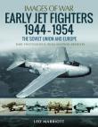 Early Jet Fighters 1944-1954: The Soviet Union and Europe. Autor: Marriott Leo. Dadada.pl Okładka książki Early Jet Fighters 1944-1954: The Soviet Union and Europe
