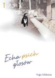Echa psich głosów. Tom 1. Autor: Ishikawa Yugo. Dadada.pl Okładka książki Echa psich głosów. Tom 1